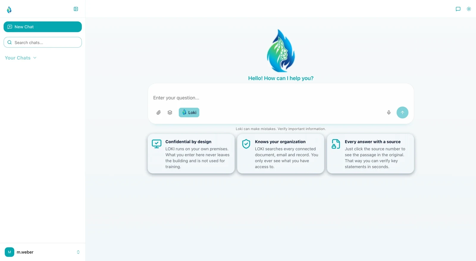 The LOKI start screen in light mode: below the input field the three commitments Confidential by design, Knows your organization and Every answer with a source, on the left the still empty chat list